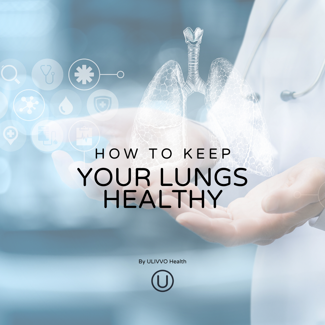 How To Keep Your Lungs Healthy By ULIVVO Health – ULIVVO | Health And ...